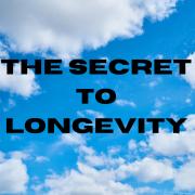 The Secret to Longevity